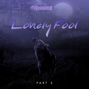 Lonely Fool, Pt. 2