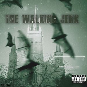 The Walking Jerk (Slowed)