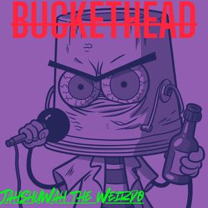 BUCKETHEAD (CHOPPED N’ SKREWED)