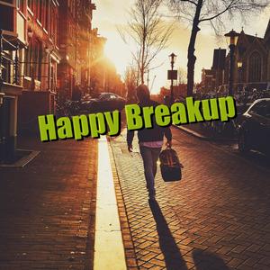 Happy Breakup