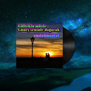 Güneş seninle doğacak (enstrümantal)