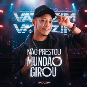 Não Prestou Mundão Girou