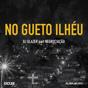 No Gueto Ilhéu (feat. Negrociação)