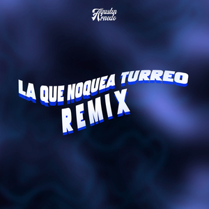 La Que Noquea Turreo (Remix)