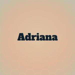 Adriana