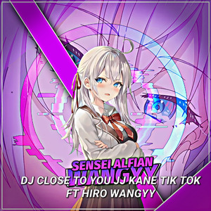 DJ CLOSE TO YOU JJ KANE TIK TOK