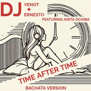 Time After Time (feat. Anita Ochiba) (Bachata Version)