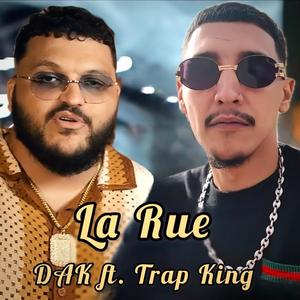 La Rue (feat. DAK & Trap King)