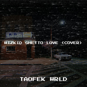 Wizkid Ghetto Love (Cover)