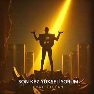 Son Kez Yükseliyorum