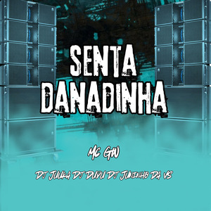 SENTA DANADINHA