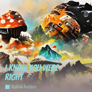 I know you were right