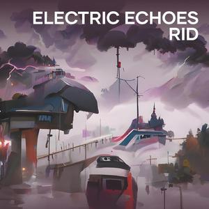 Electric Echoes Rid