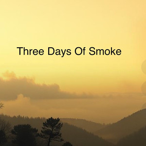 Three Days Of Smoke
