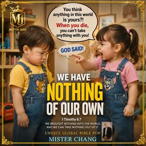 WE HAVE NOTHING OF OUR OWN / MISTER CHANG S.25 / UNIQUE ENGLISH BIBLE POP