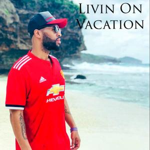 L.O.V (Livin' on Vacation)