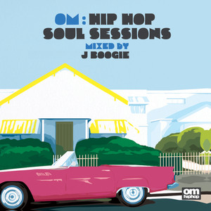Om Hip Hop Soul Sessions (Continuous Mix)