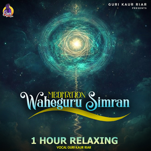Meditation Waheguru Simran 1 Hour Relaxing