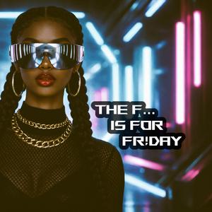 FRIDAY (Disturbed Version)