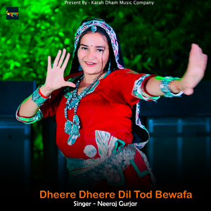 Dheere Dheere Dil Tod Bewafa