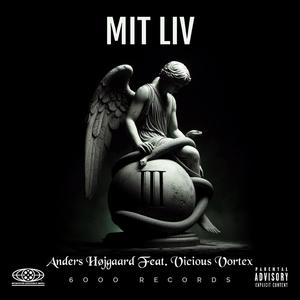 Mit Liv (feat. Vicious Vortex)