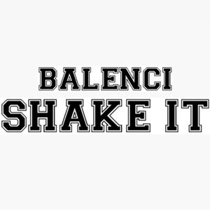 SHAKE IT