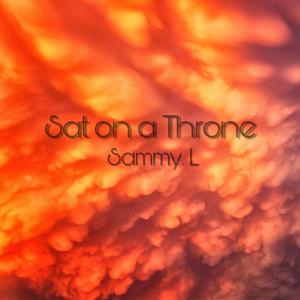 Sat on a Throne