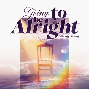 going to be alright (feat. tang) (slowed down)