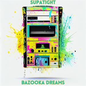 Bazooka Dreams