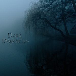 Dark darkness