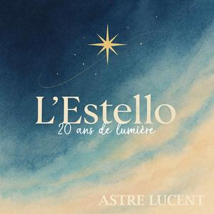 L'Estello, 20 ans de lumière