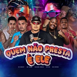 Quem Não Presta é Ele