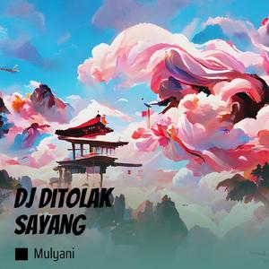Dj Ditolak Sayang