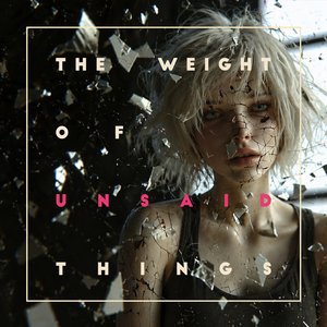 The Weight of Unsaid Things