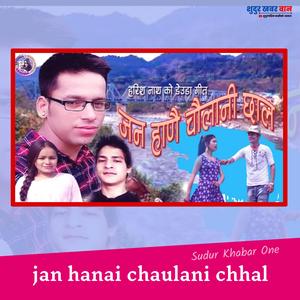 Jan Hanai Chaulani Chhal