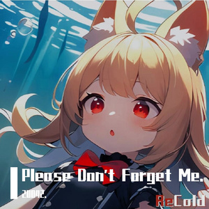 Please Don't Forget Me. (piano ver.)