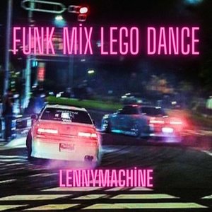 Funk Mix Lego Dance
