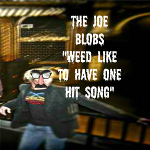 Weed Like to Have 1 Hit Song