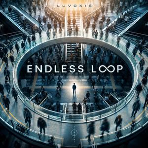 ENDLESS LOOP