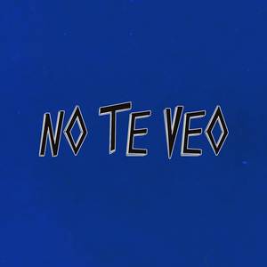 No Te Veo