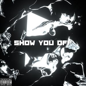 Show You Off (feat. Coast)