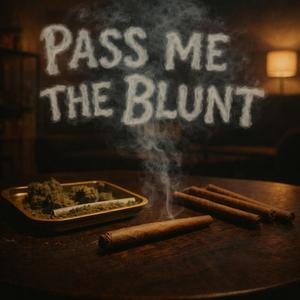 Pass me the blunt
