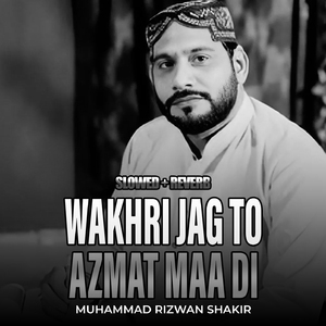 Wakhri Jag To Azmat Maa Di Lofi Version