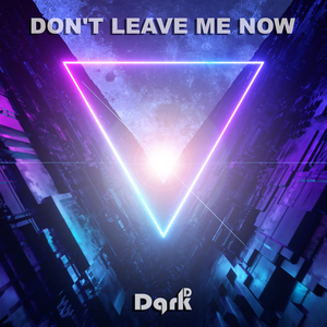 Don't Leave Me Now