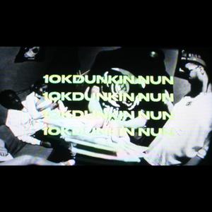 NUN (feat. 10KDunkin)