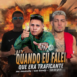 Quando Eu Falei Que Era Traficante
