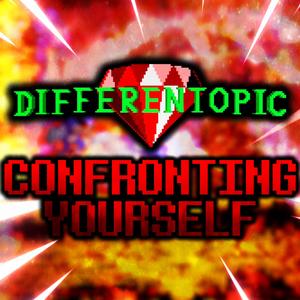 CONFRONTING YOURSELF (Differentopic)