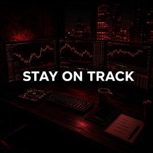 STAY ON TRACK