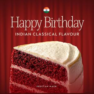 Happy Birthday Indian Classical Flavour