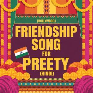Preety Friendship Song (Bollywood) [Hindi]